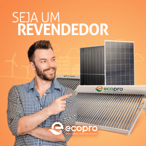 Entre para o mercado que mais cresce no país. Revenda Energia Solar com os produtos ECOPRO.